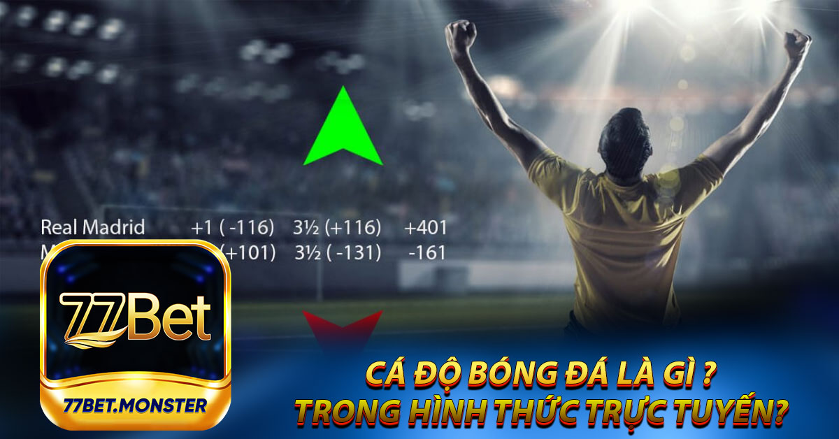 Cá độ bóng đá là gì trong hình thức trực tuyến?