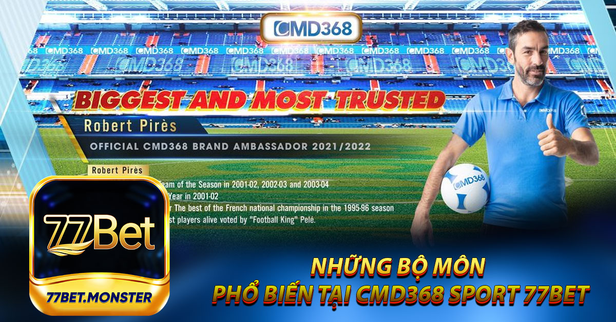 Những bộ môn phổ biến tại Cmd368 Sport 77bet