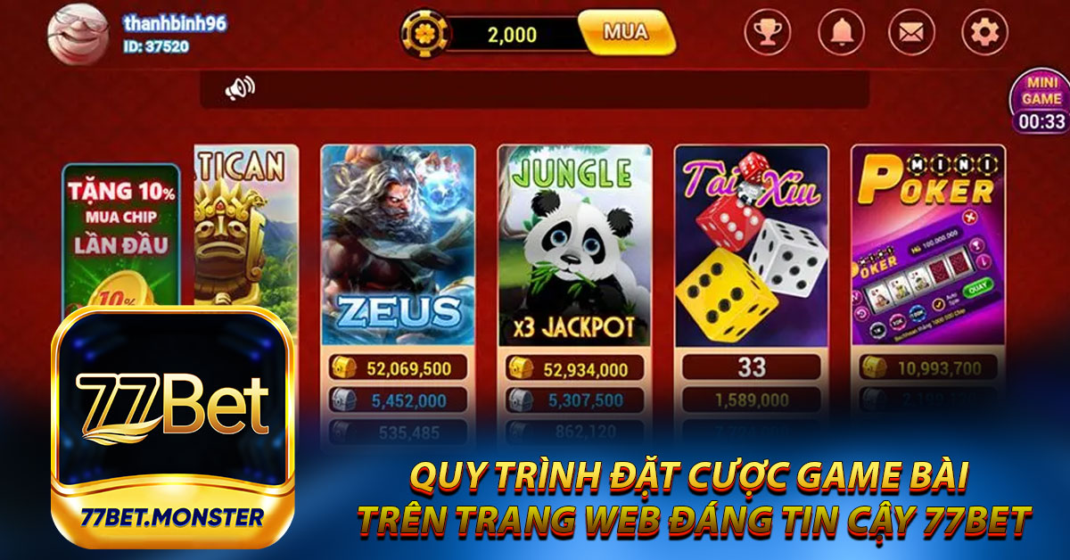 Quy trình đặt cược game bài trên trang web đáng tin cậy 77bet