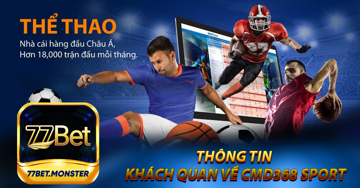 Thông tin khách quan về Cmd368 Sport