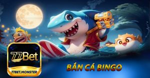 Tổng quan về trò chơi Bắn cá Bingo tại 77bet