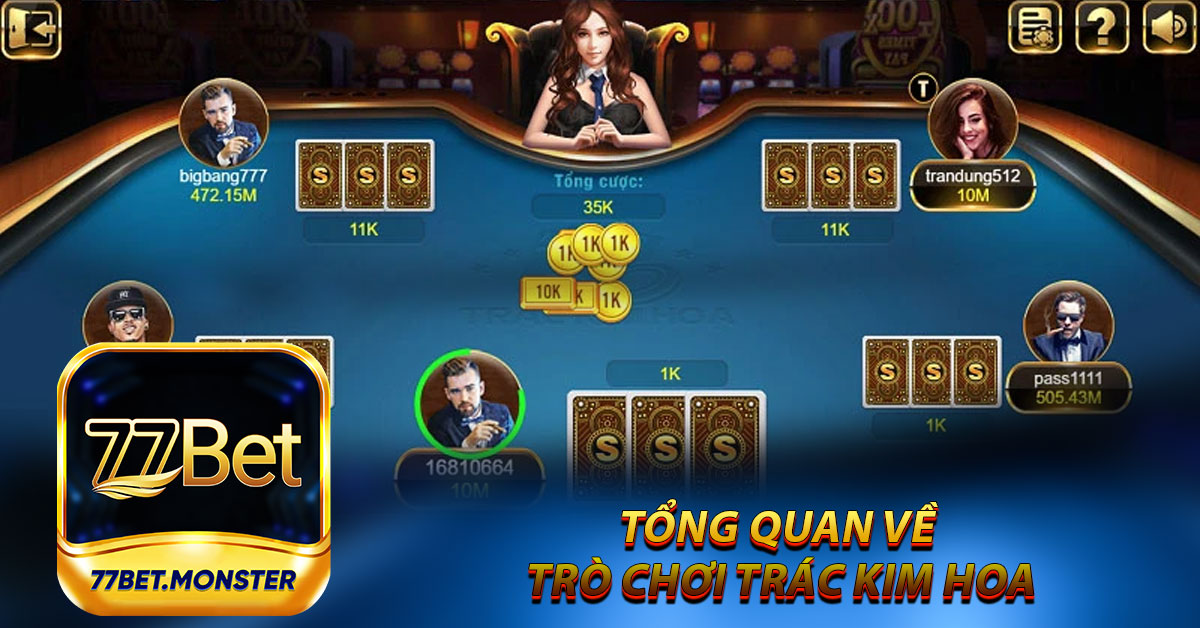 Tổng quan về trò chơi Trác Kim Hoa