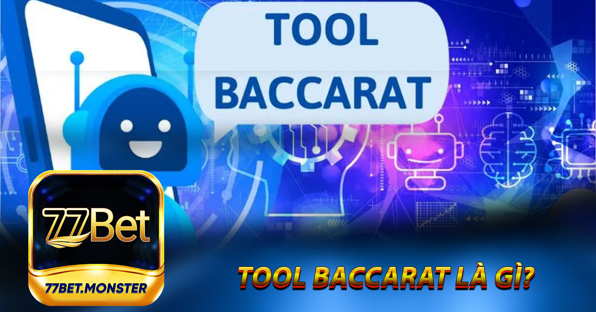 Tool Baccarat là gì?