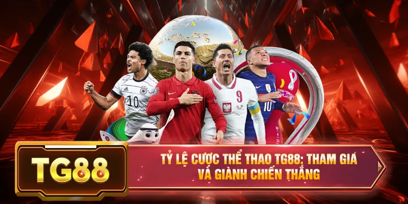 Tỷ lệ cược thể thao tg88 