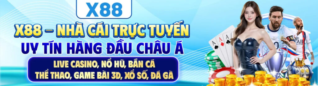 Casino X88 Uy Tín Hàng Đầu Trải Nghiệm Đỉnh Cao 2026